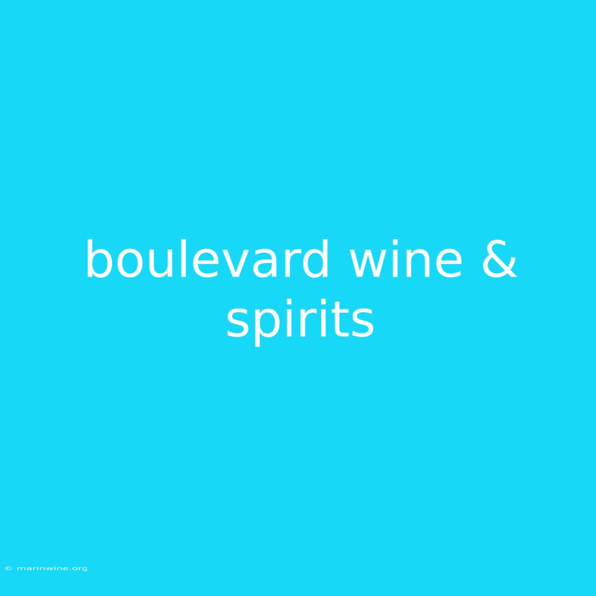 Boulevard Wine & Spirits