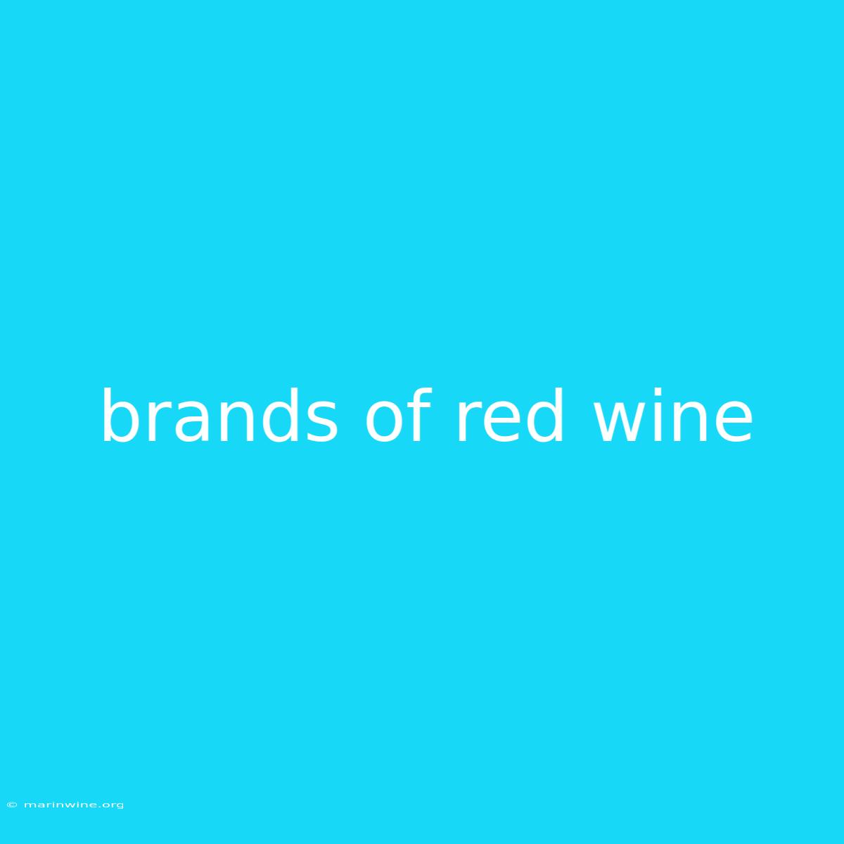 Brands Of Red Wine