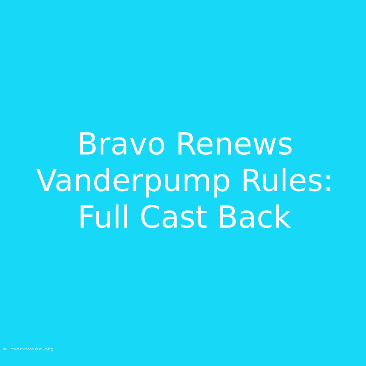 Bravo Renews Vanderpump Rules: Full Cast Back