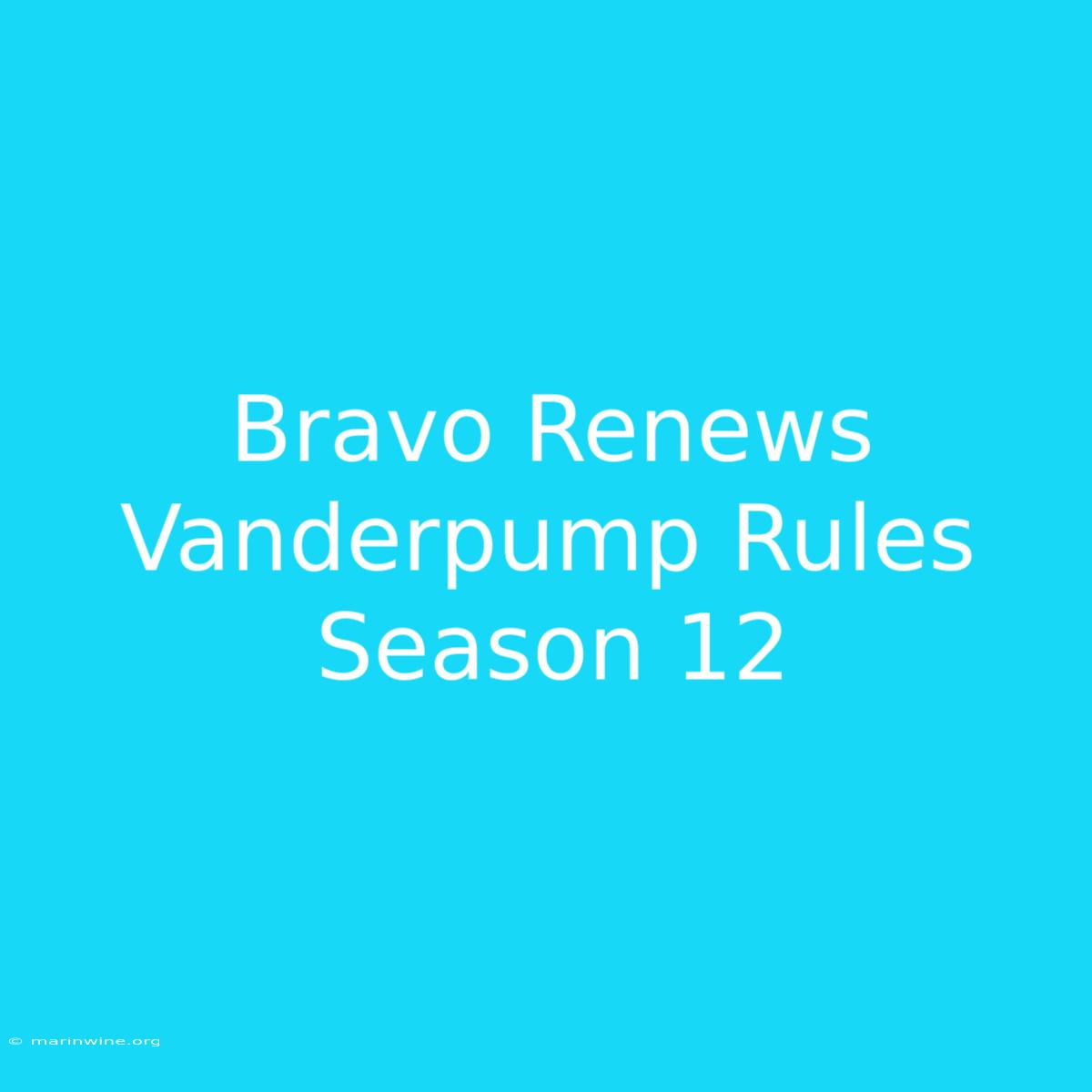 Bravo Renews Vanderpump Rules Season 12