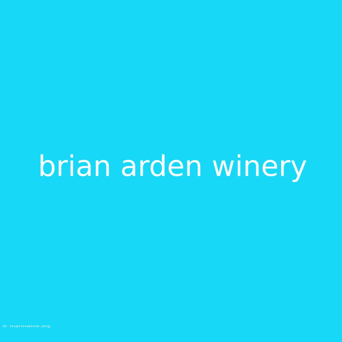 Brian Arden Winery