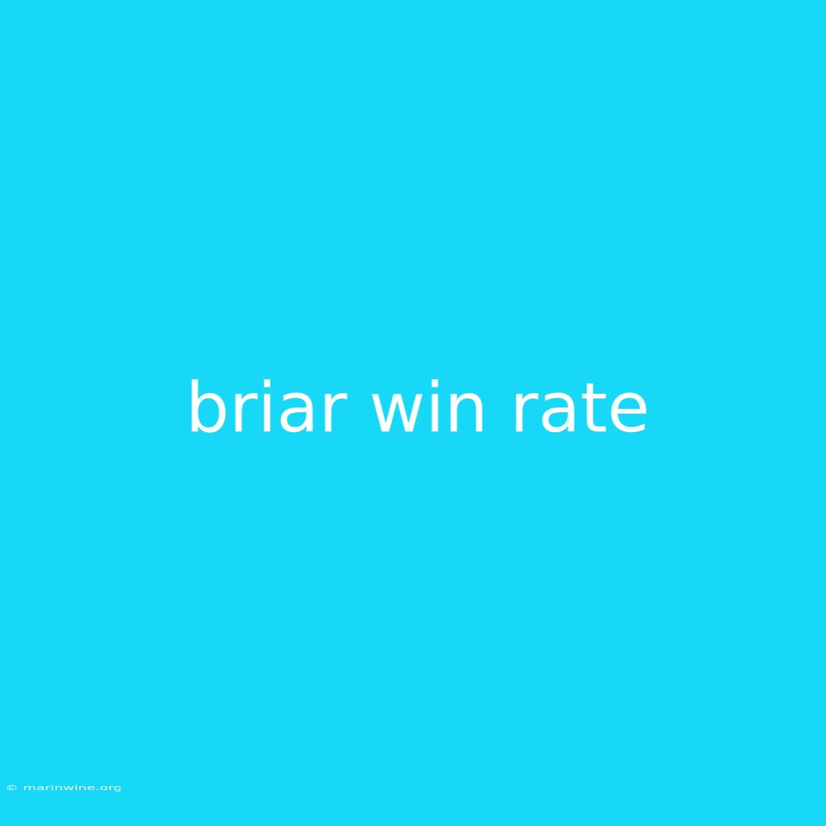 Briar Win Rate