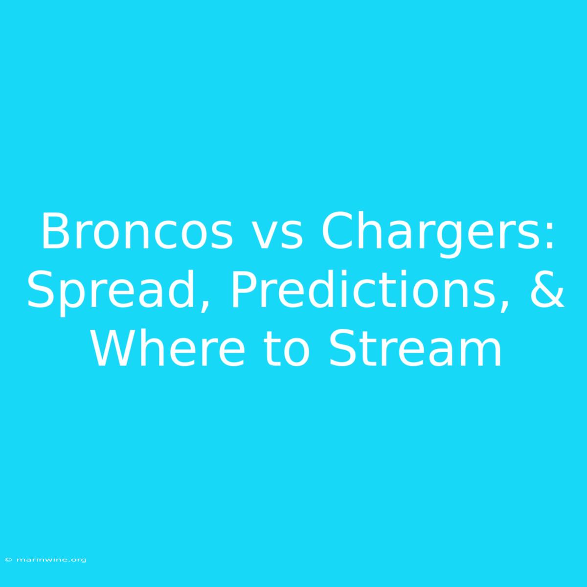 Broncos Vs Chargers: Spread, Predictions, & Where To Stream 