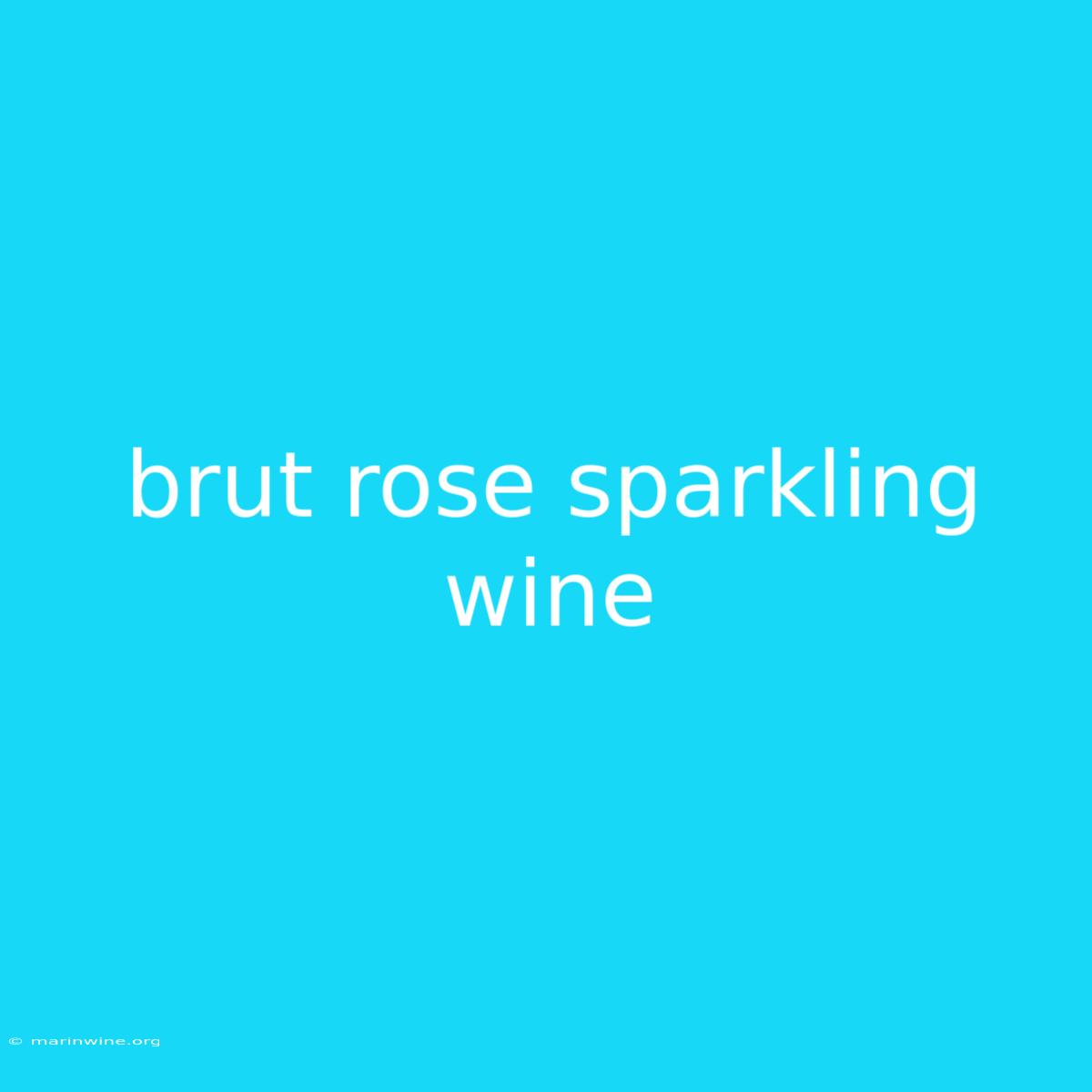 Brut Rose Sparkling Wine