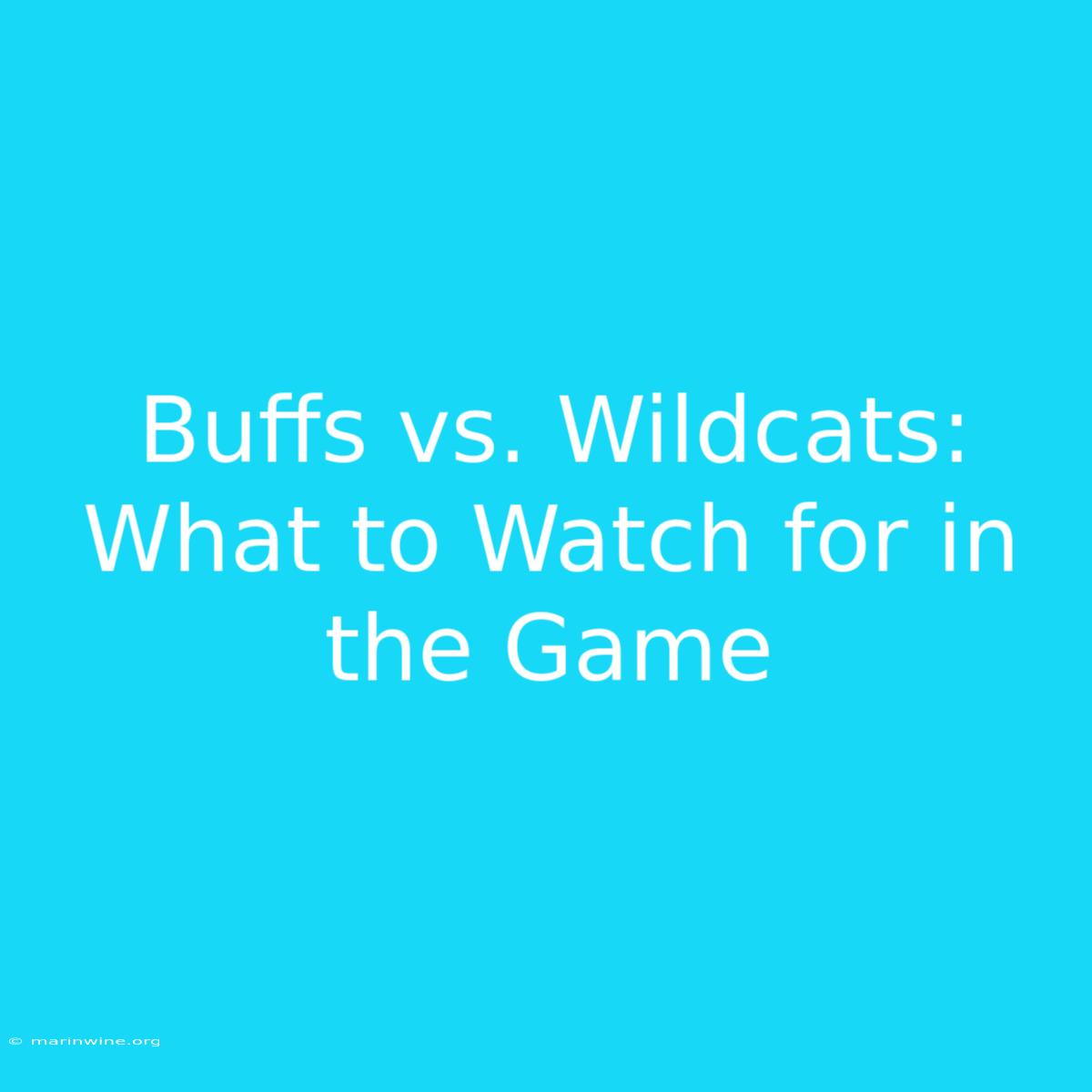 Buffs Vs. Wildcats: What To Watch For In The Game 