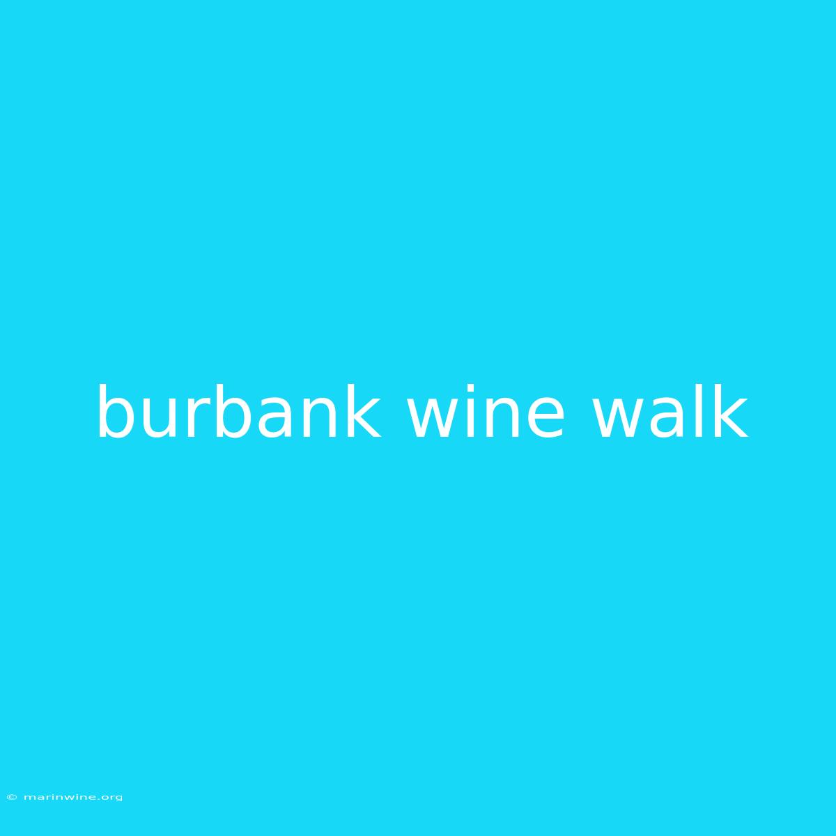 Burbank Wine Walk