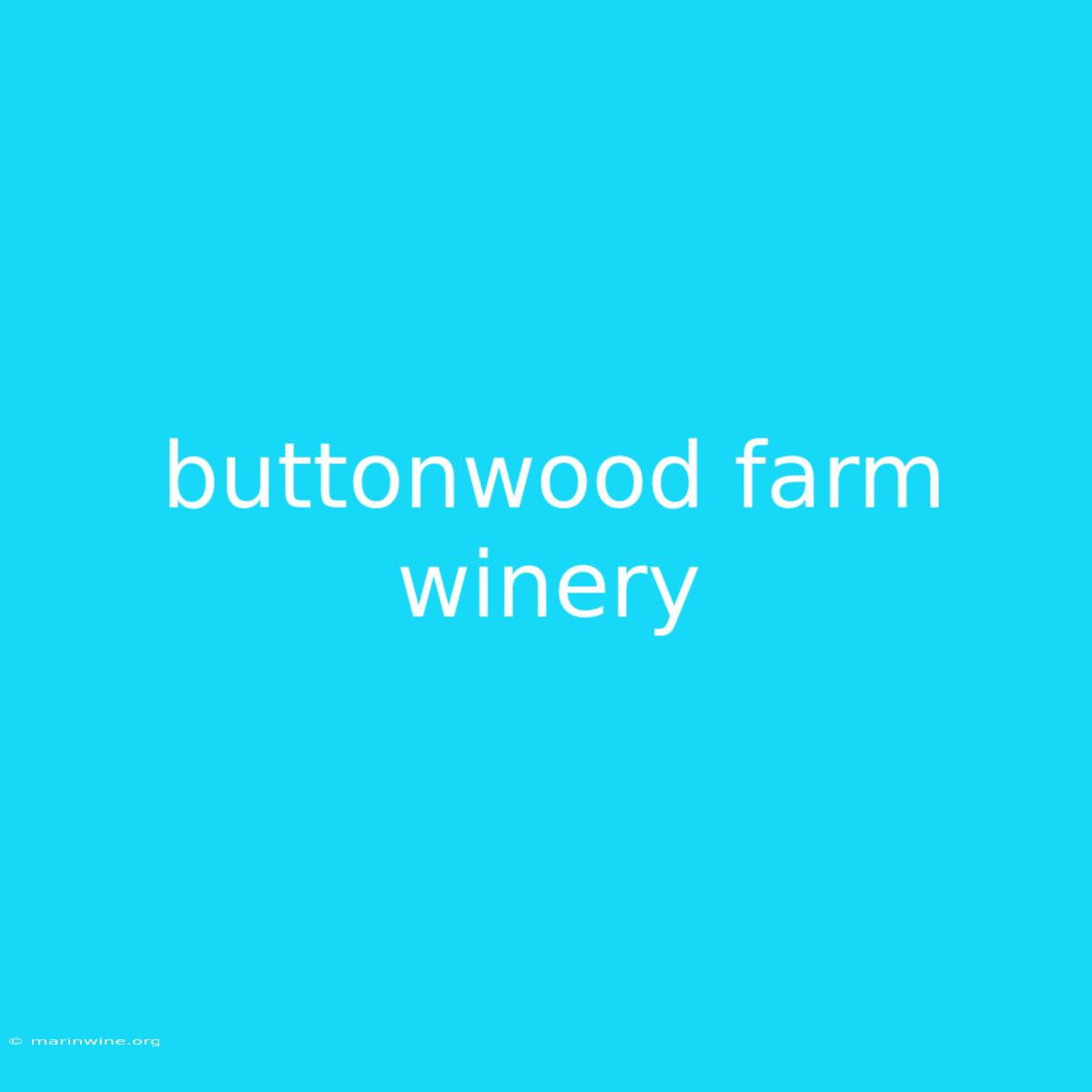 Buttonwood Farm Winery