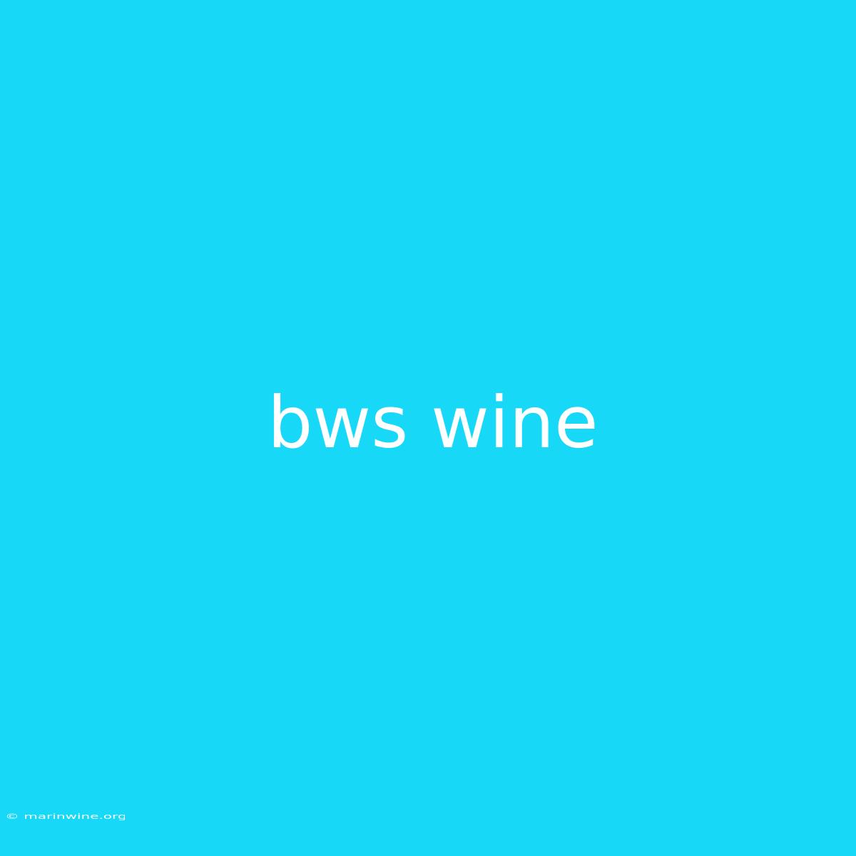 Bws Wine