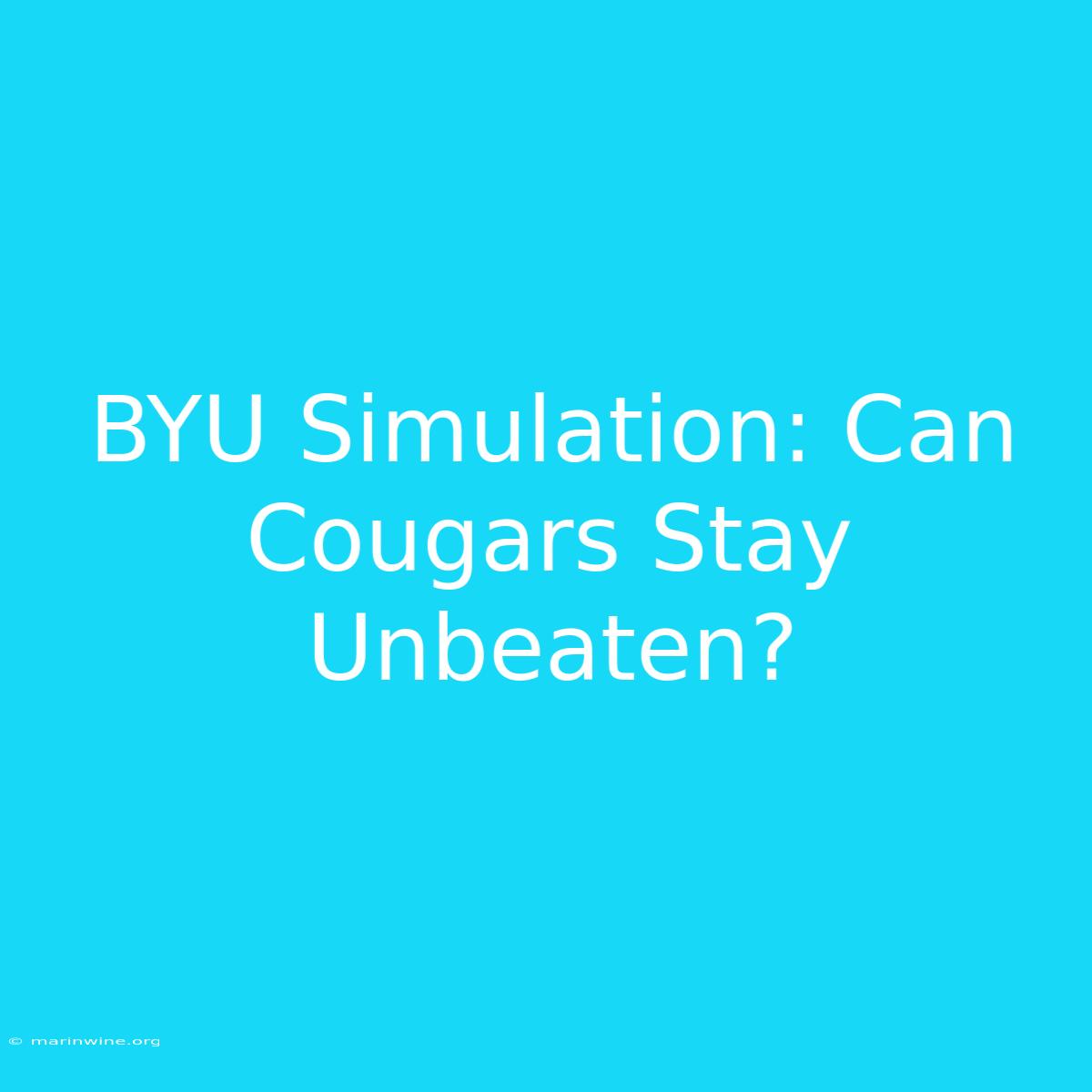 BYU Simulation: Can Cougars Stay Unbeaten?