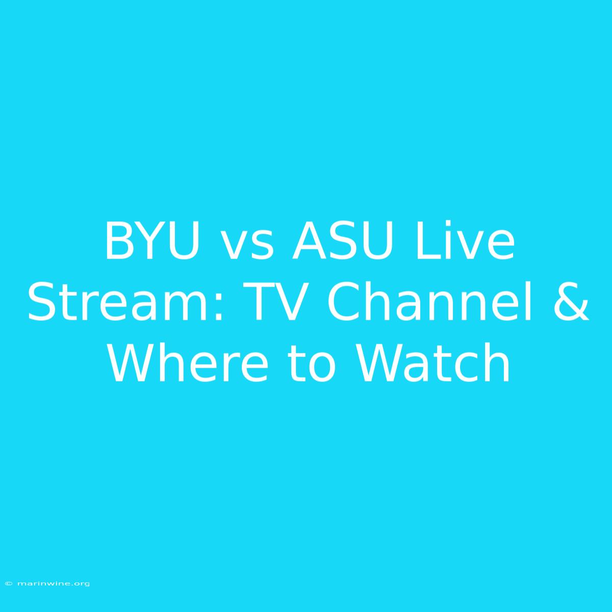 BYU Vs ASU Live Stream: TV Channel & Where To Watch