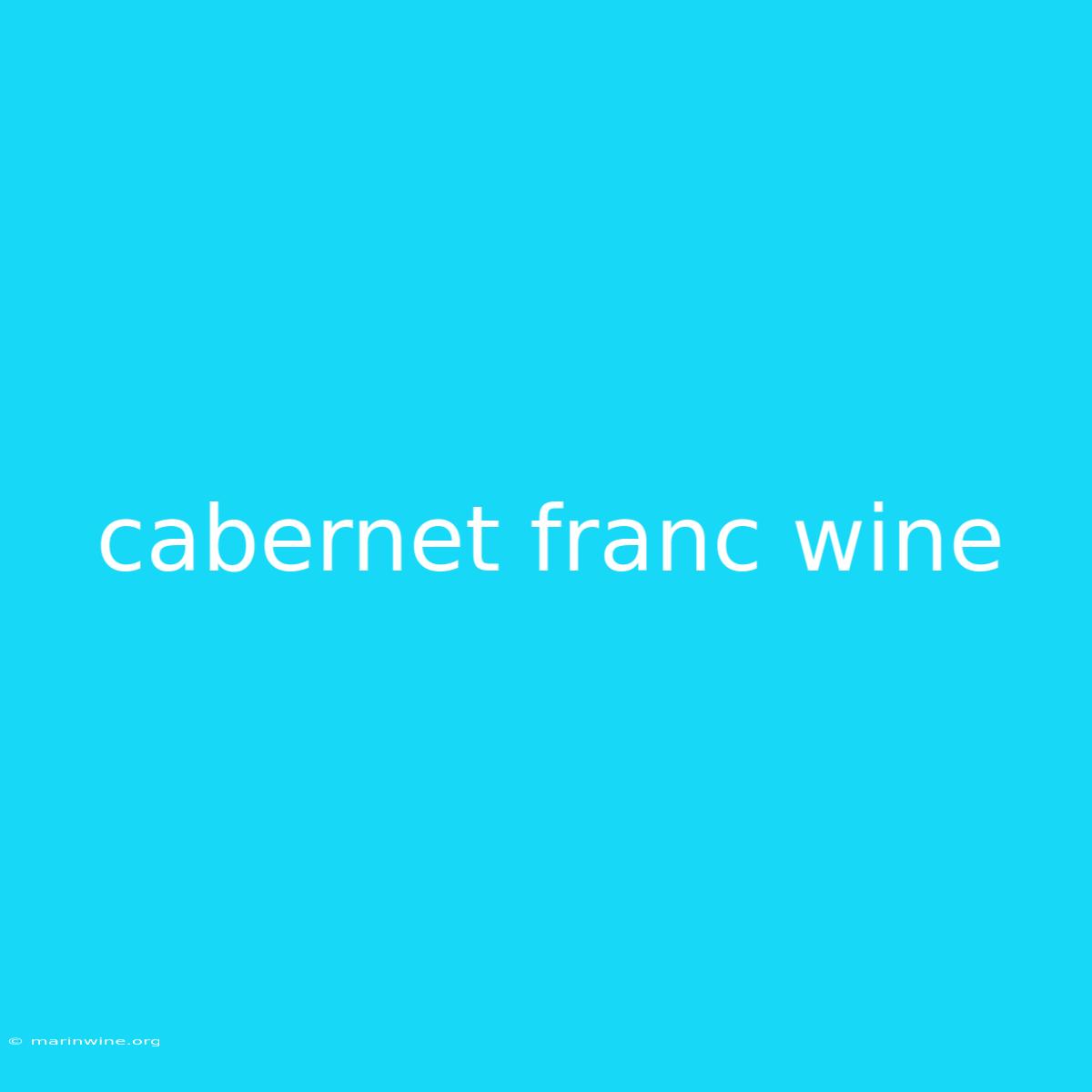 Cabernet Franc Wine