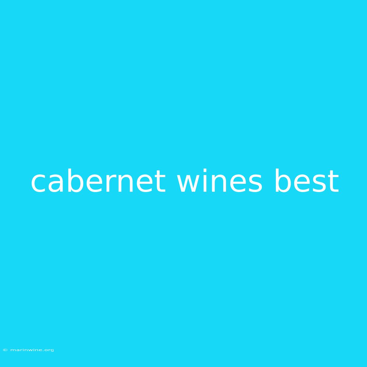 Cabernet Wines Best