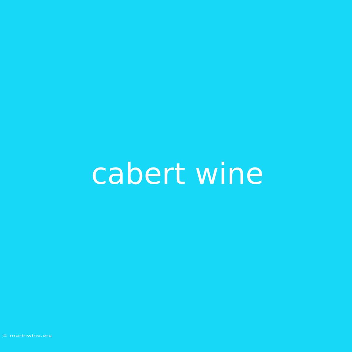 Cabert Wine