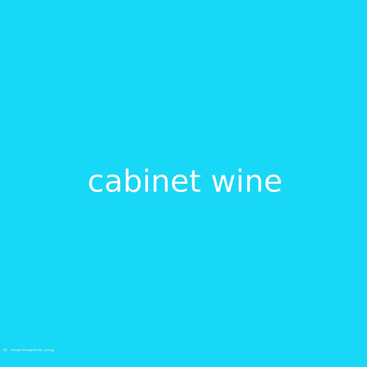 Cabinet Wine