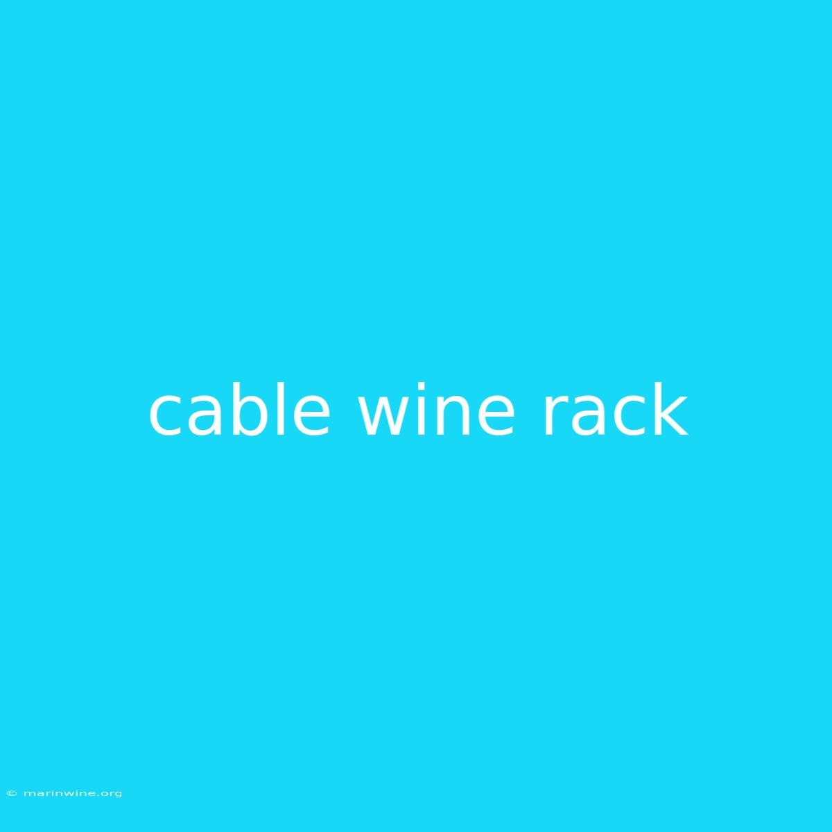 Cable Wine Rack