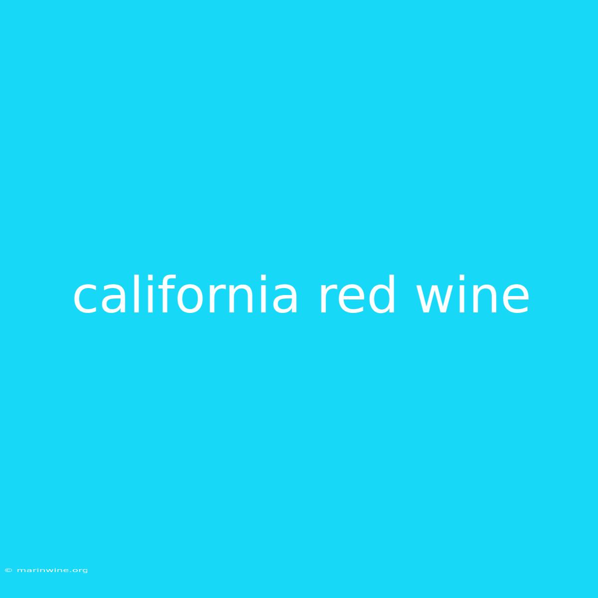 California Red Wine