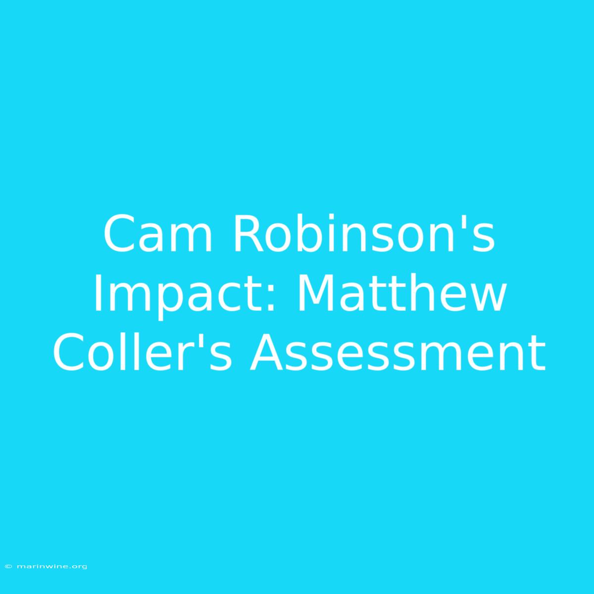 Cam Robinson's Impact: Matthew Coller's Assessment 