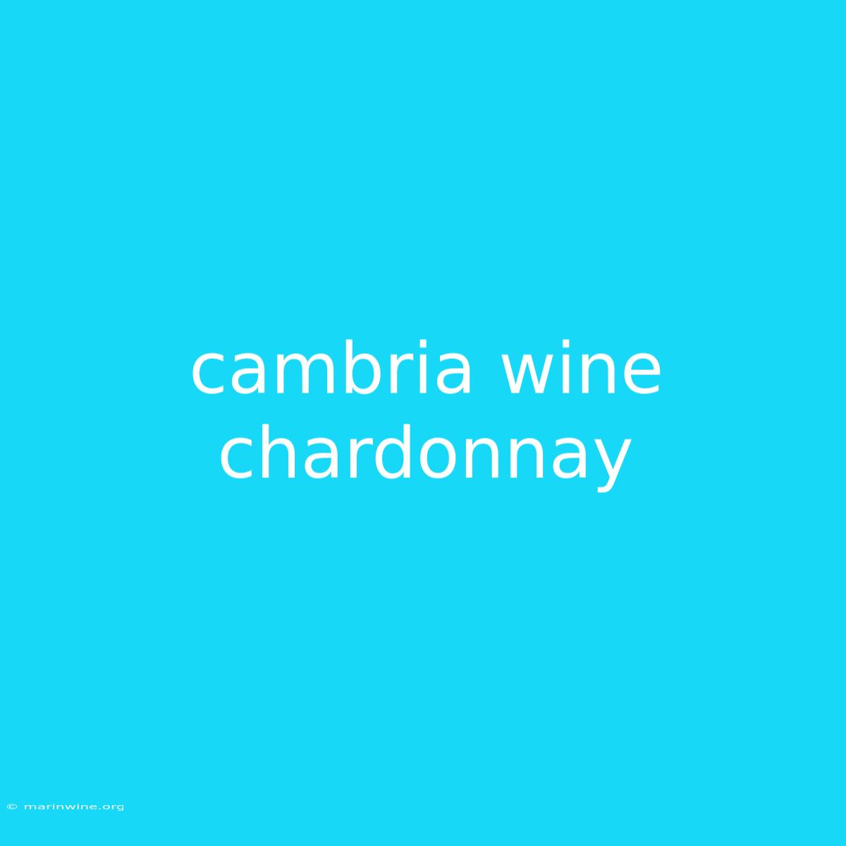 Cambria Wine Chardonnay