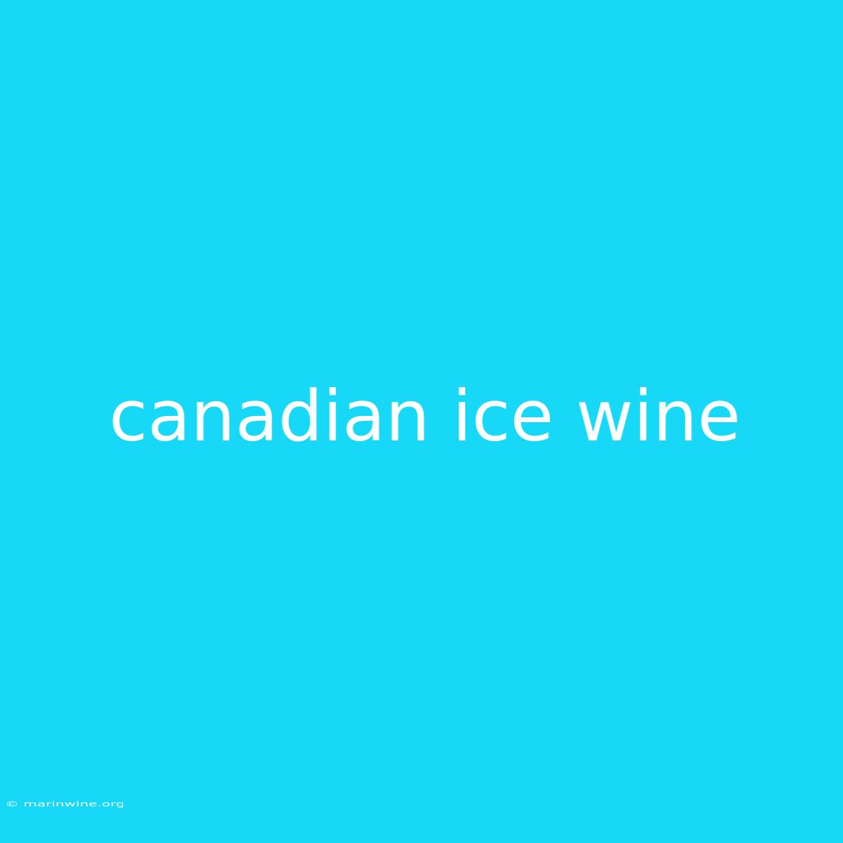 Canadian Ice Wine