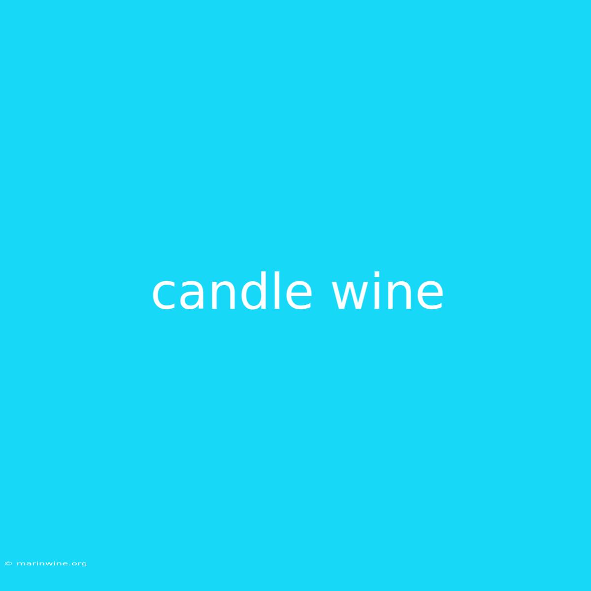 Candle Wine