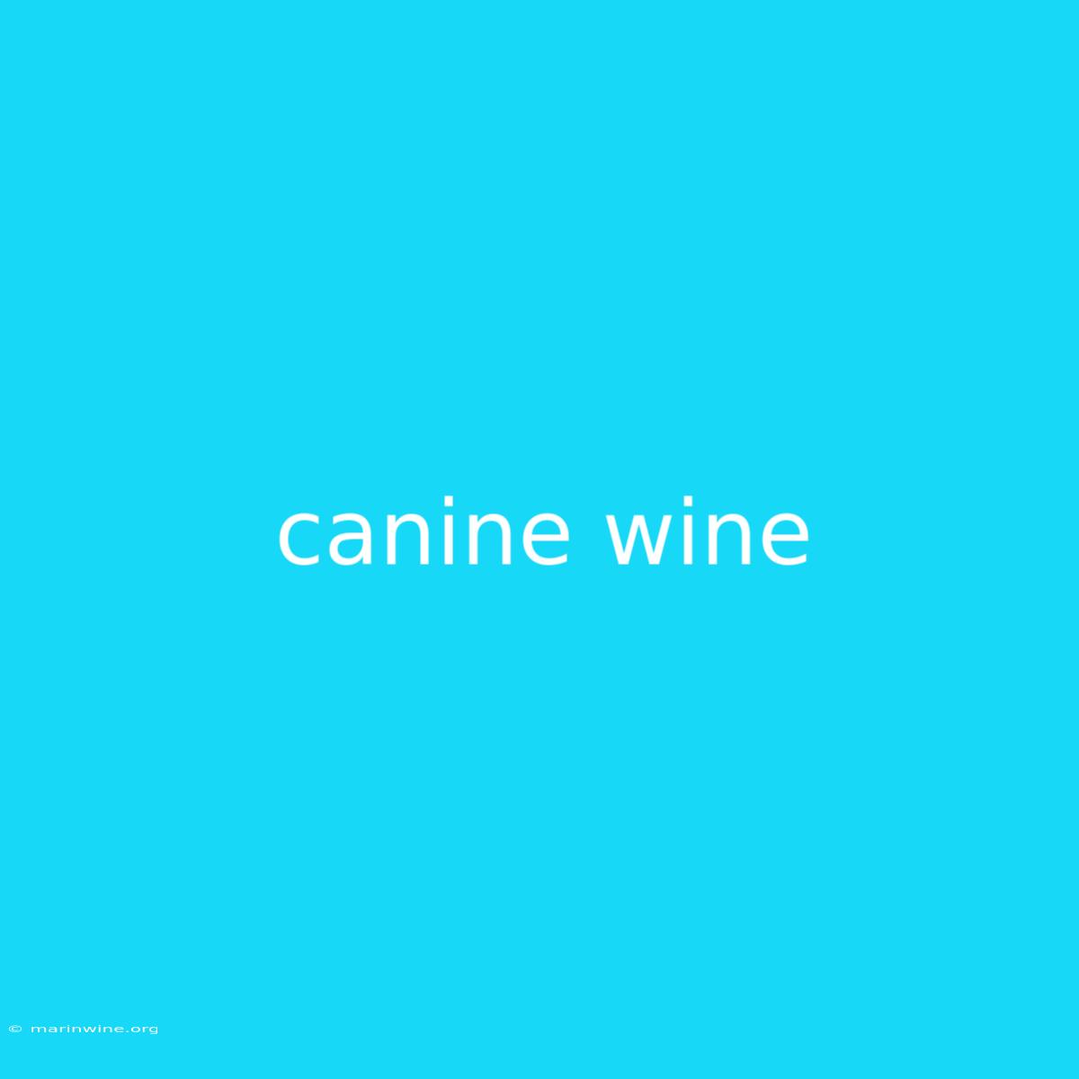 Canine Wine