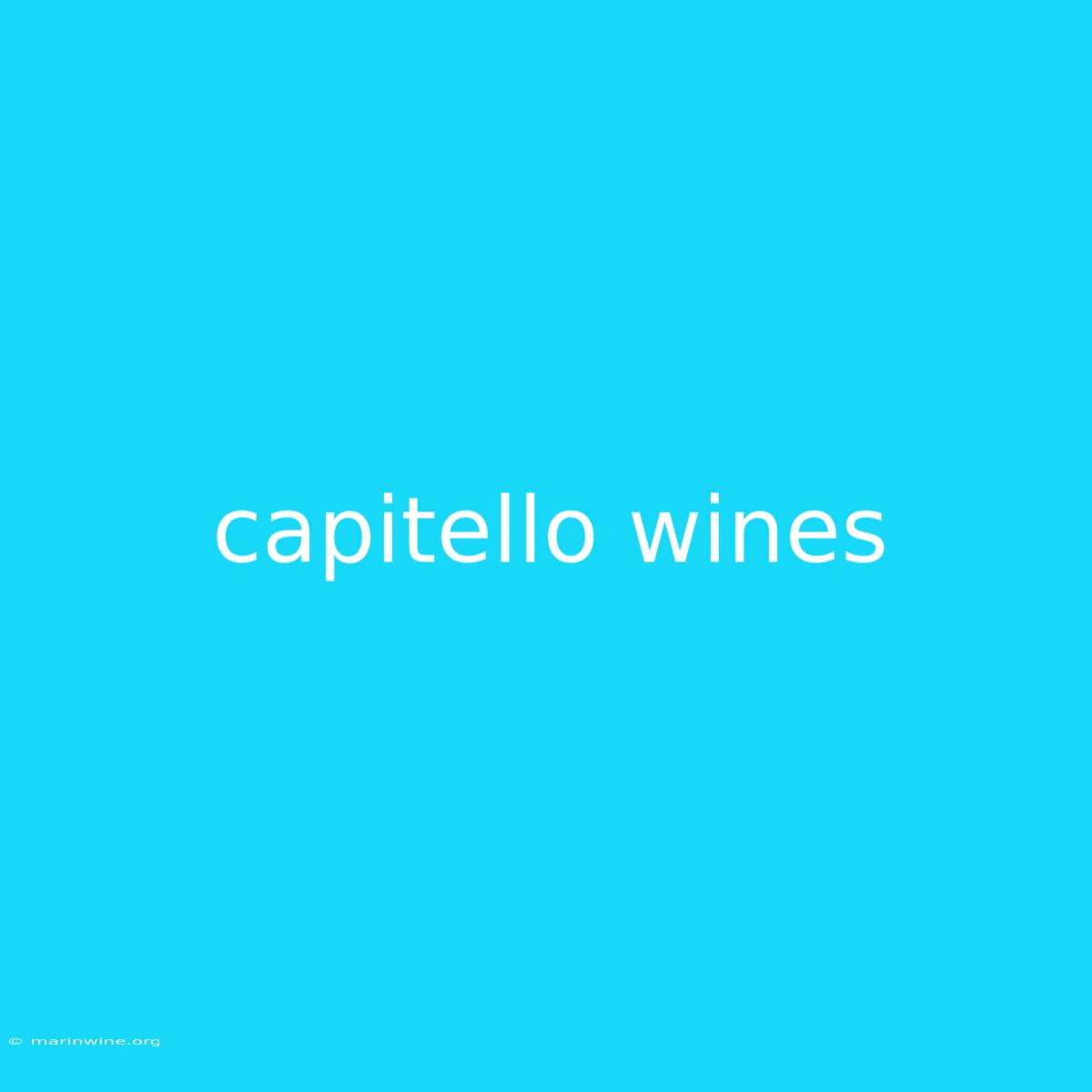 Capitello Wines