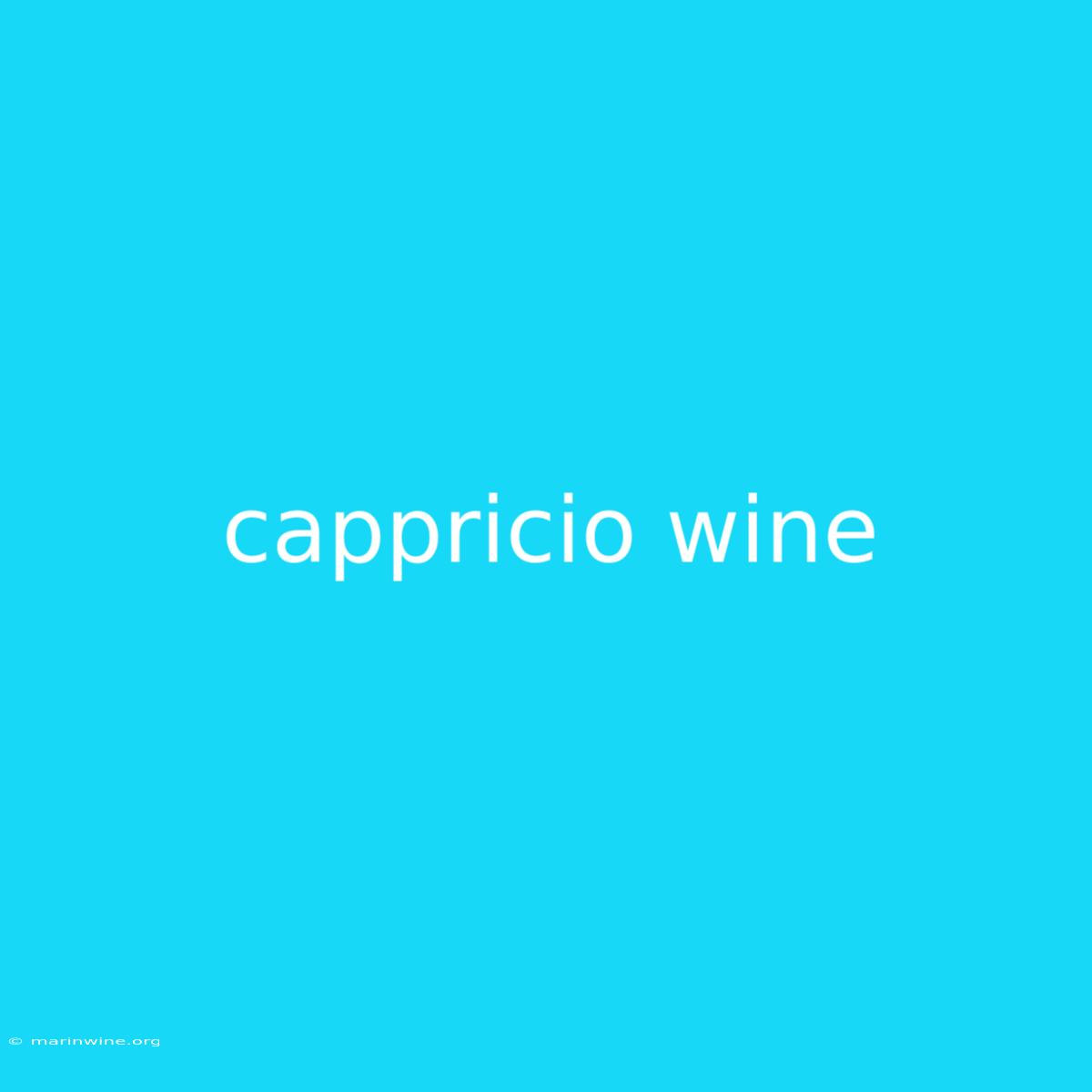 Cappricio Wine