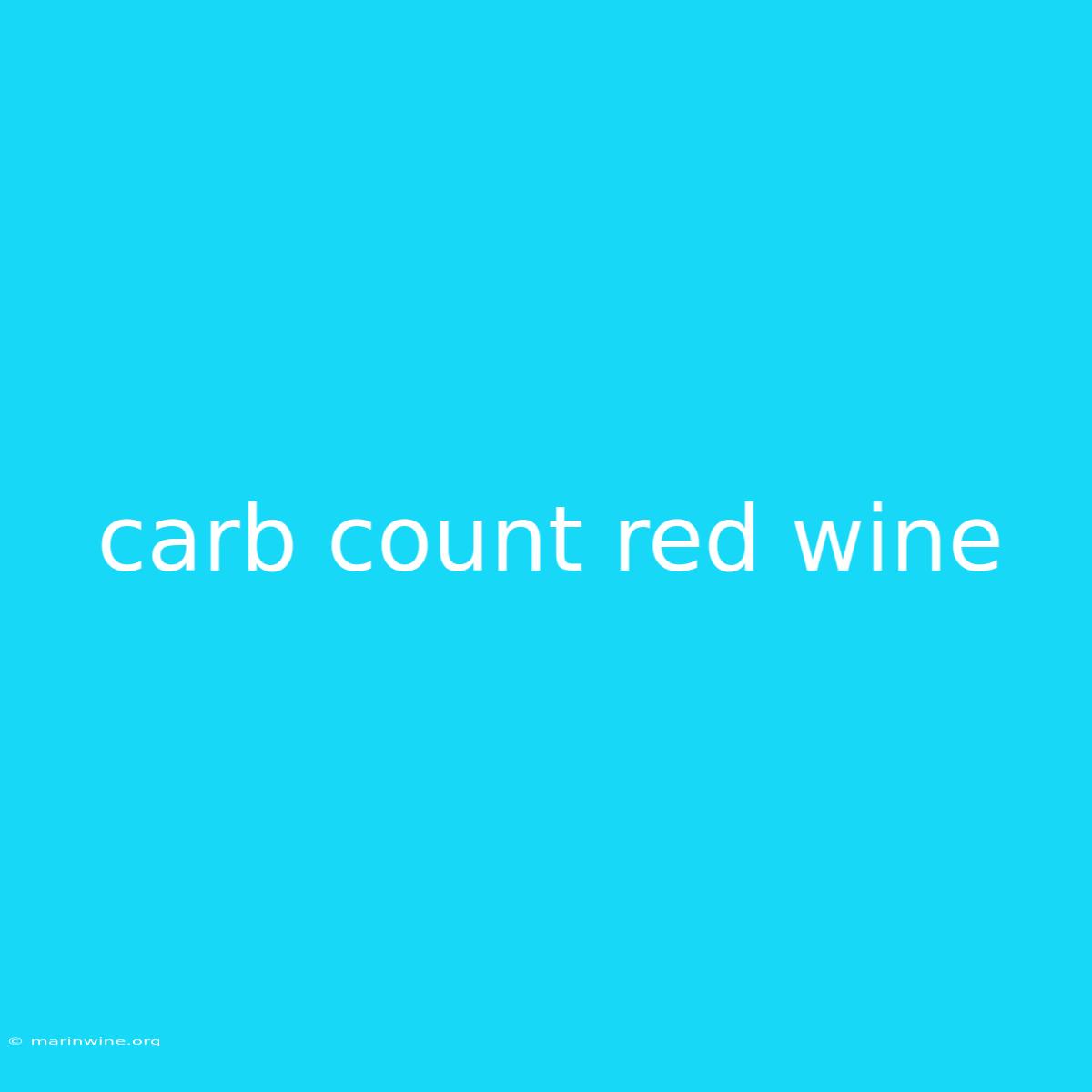 Carb Count Red Wine