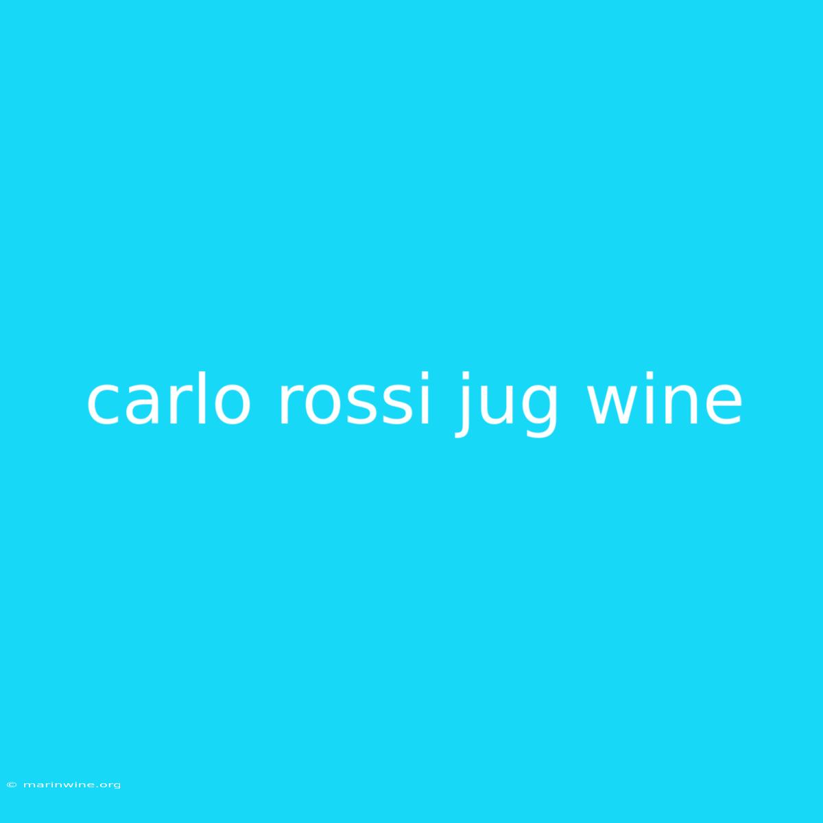 Carlo Rossi Jug Wine