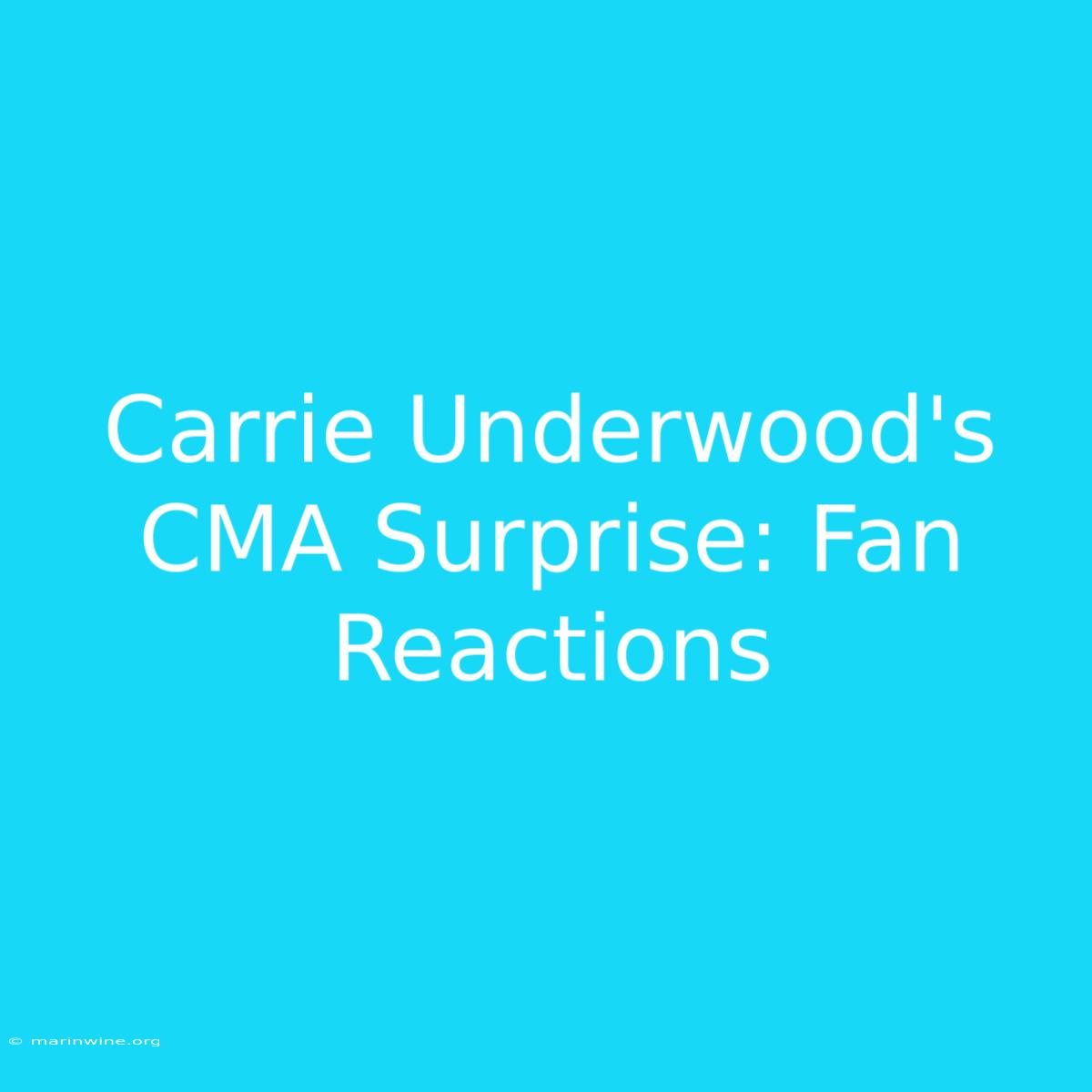 Carrie Underwood's CMA Surprise: Fan Reactions