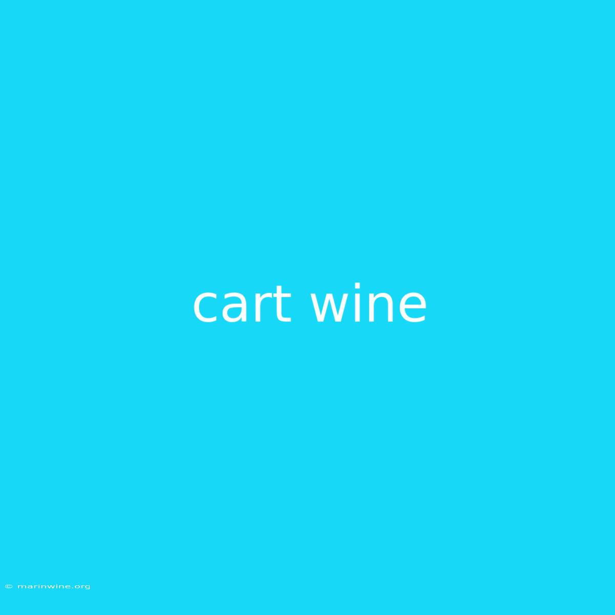 Cart Wine