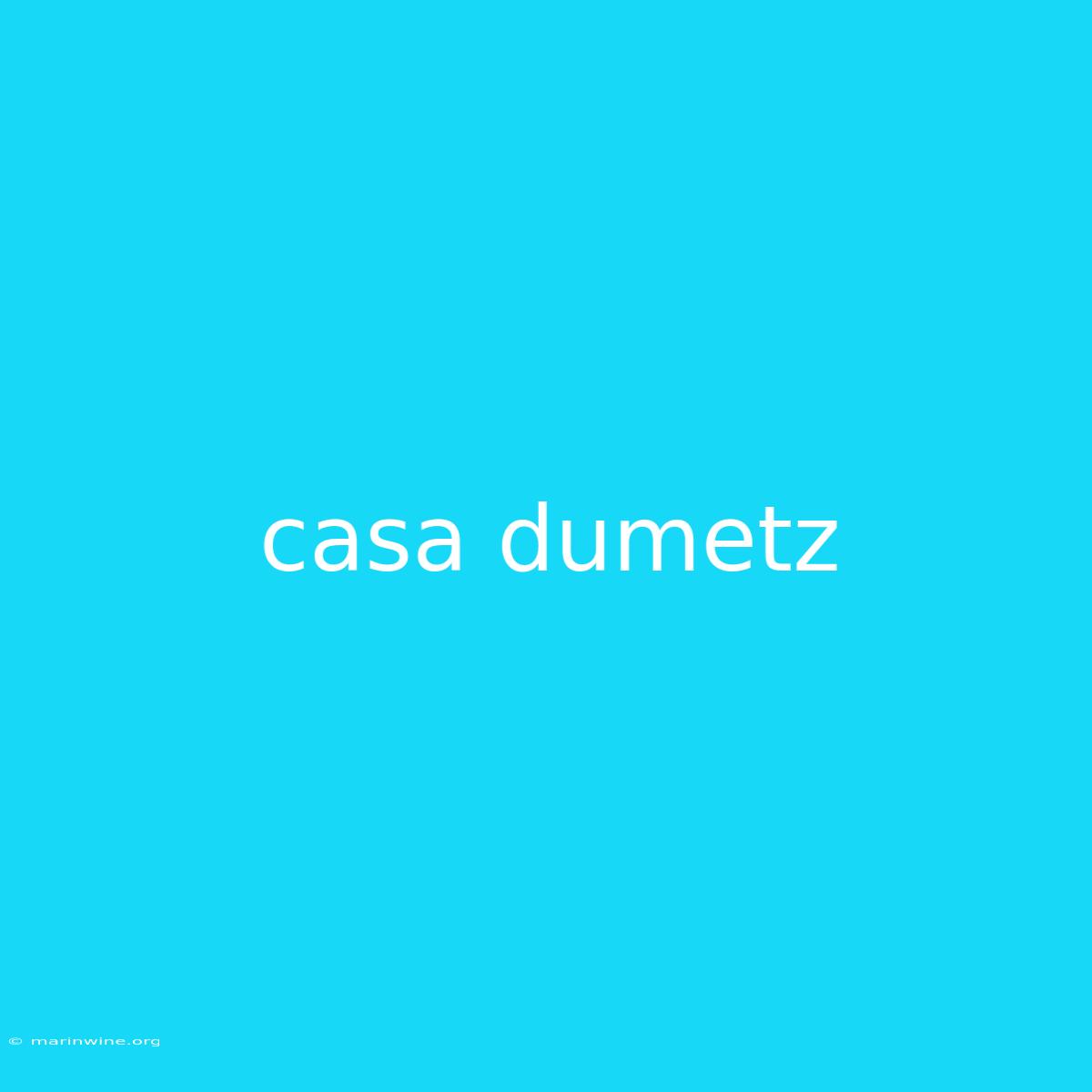 Casa Dumetz