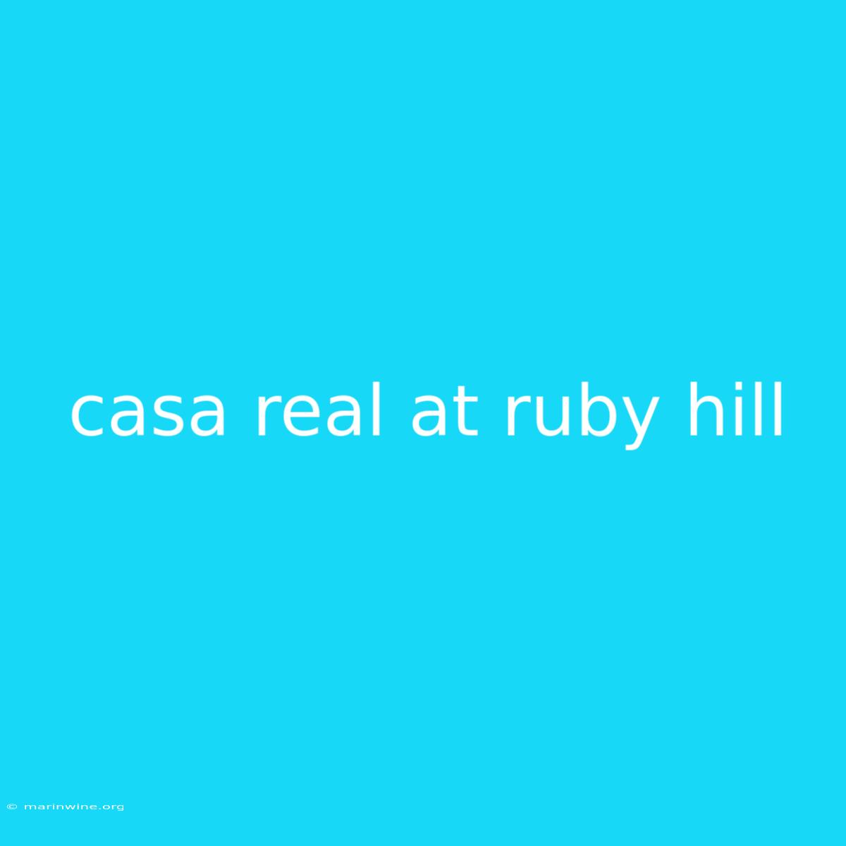 Casa Real At Ruby Hill