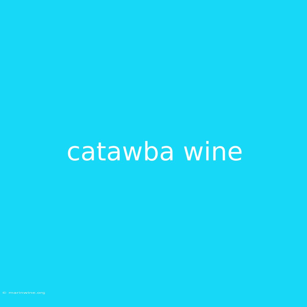 Catawba Wine