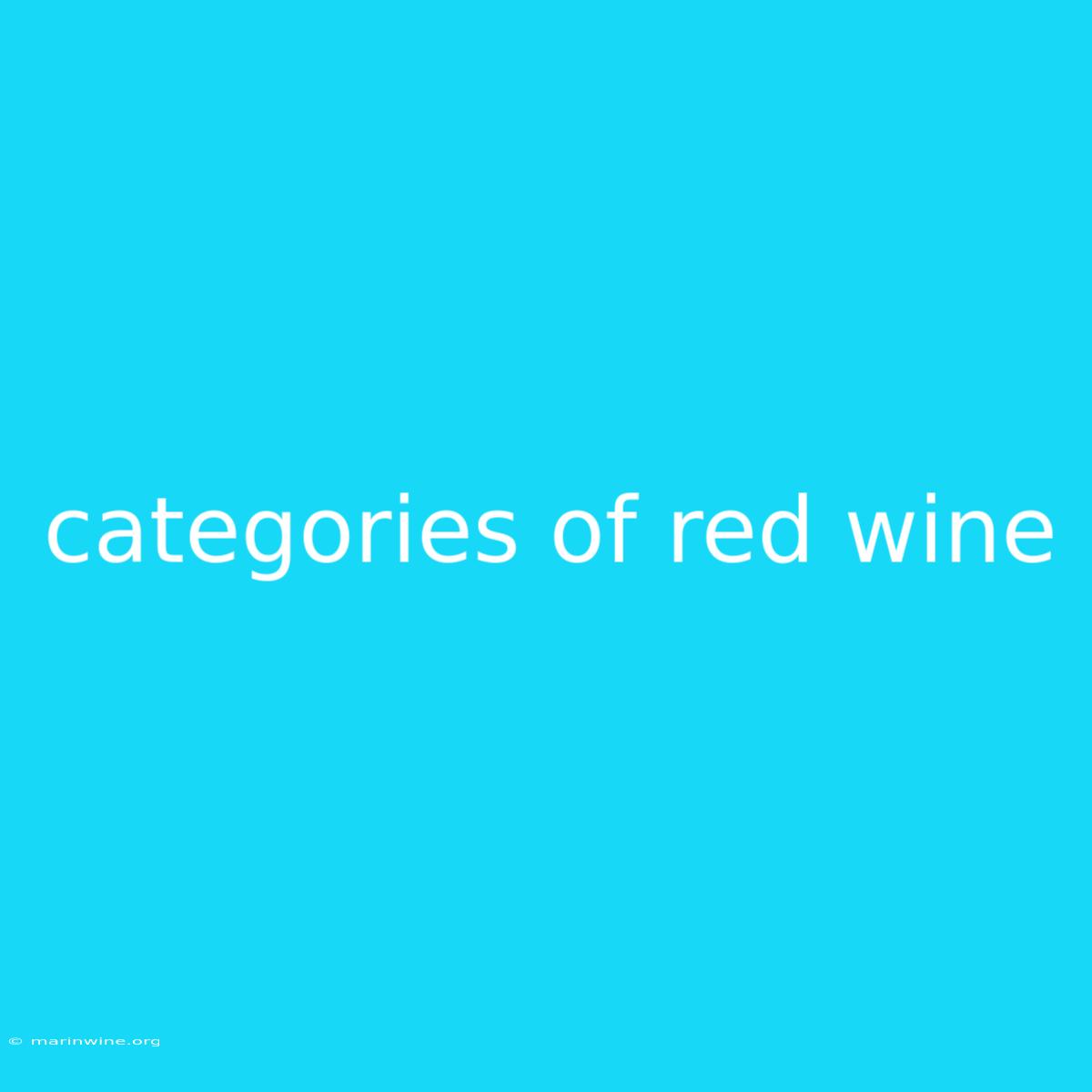 Categories Of Red Wine