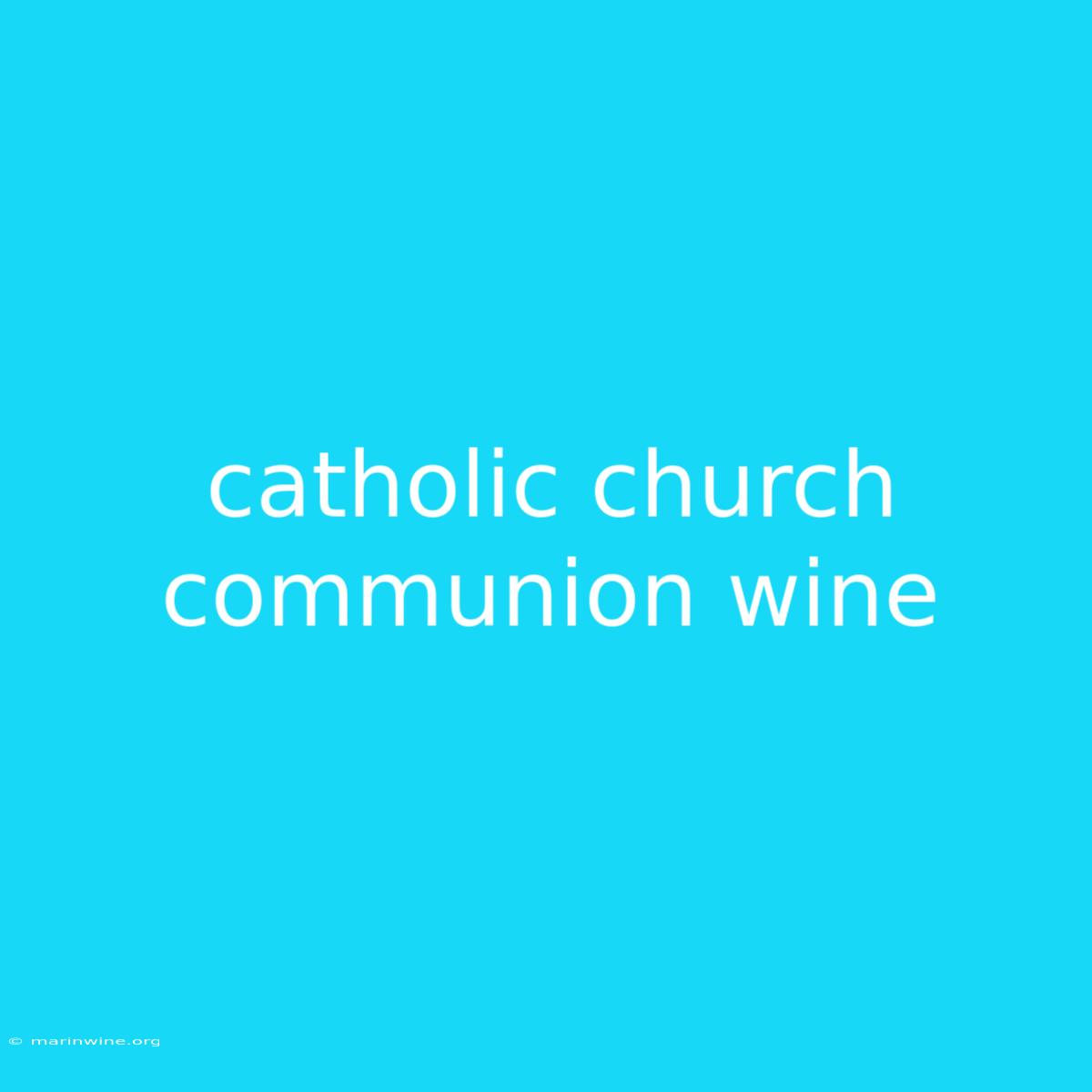 Catholic Church Communion Wine