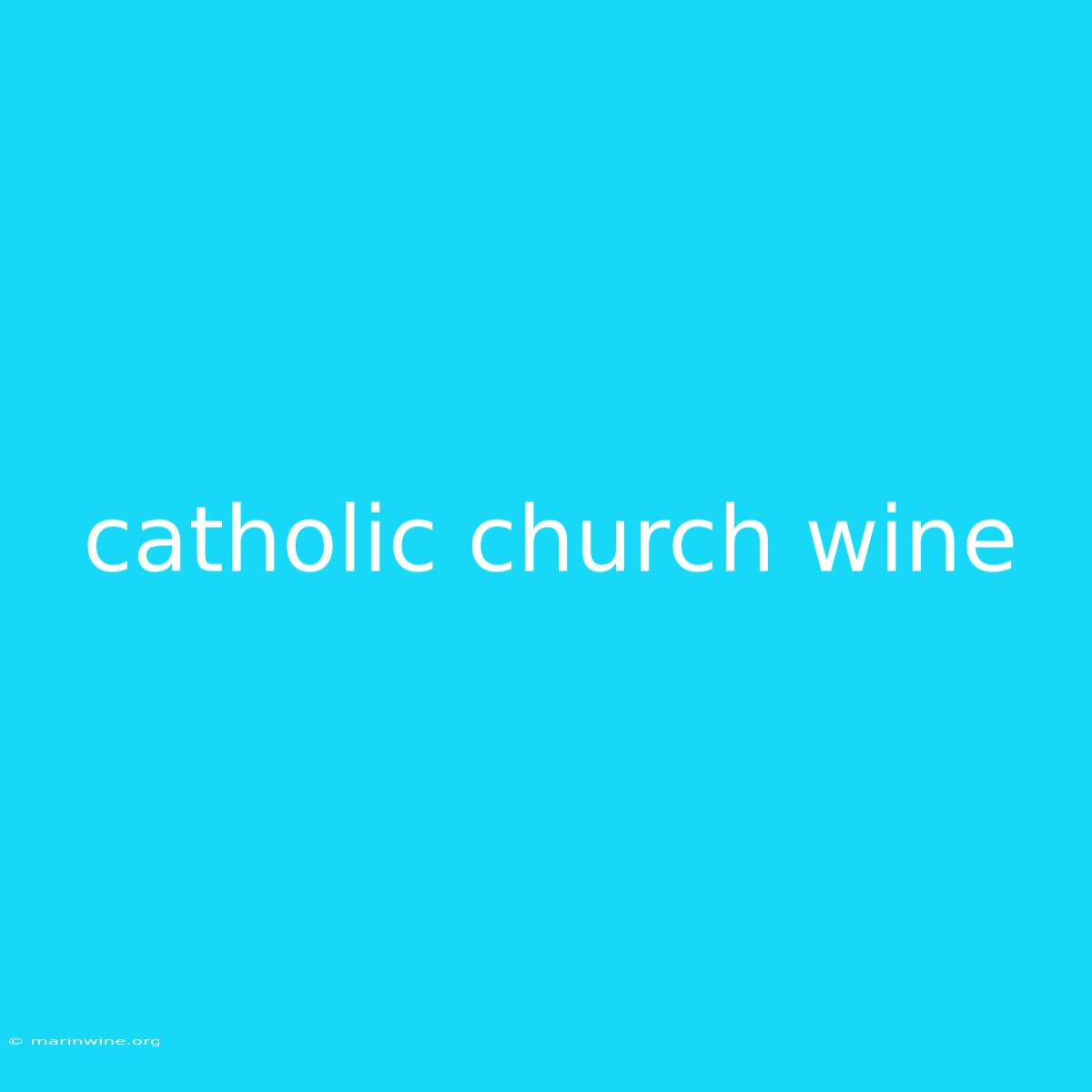 Catholic Church Wine