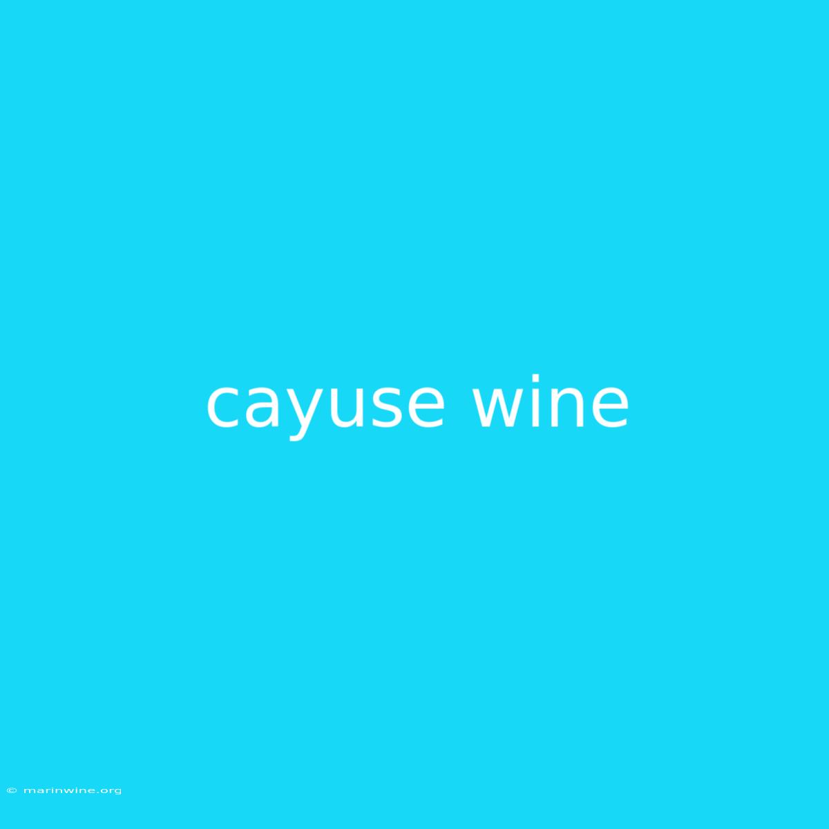 Cayuse Wine