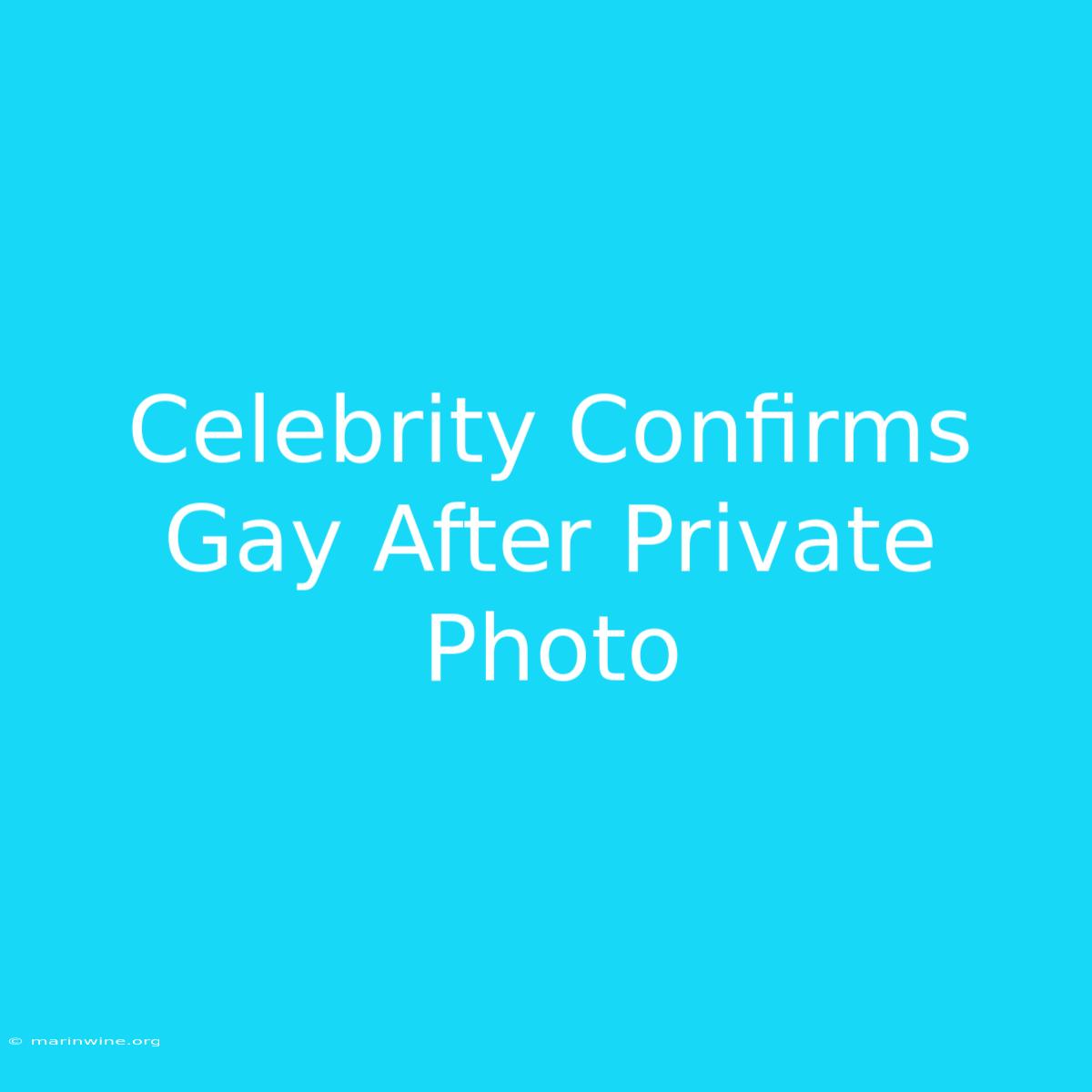 Celebrity Confirms Gay After Private Photo