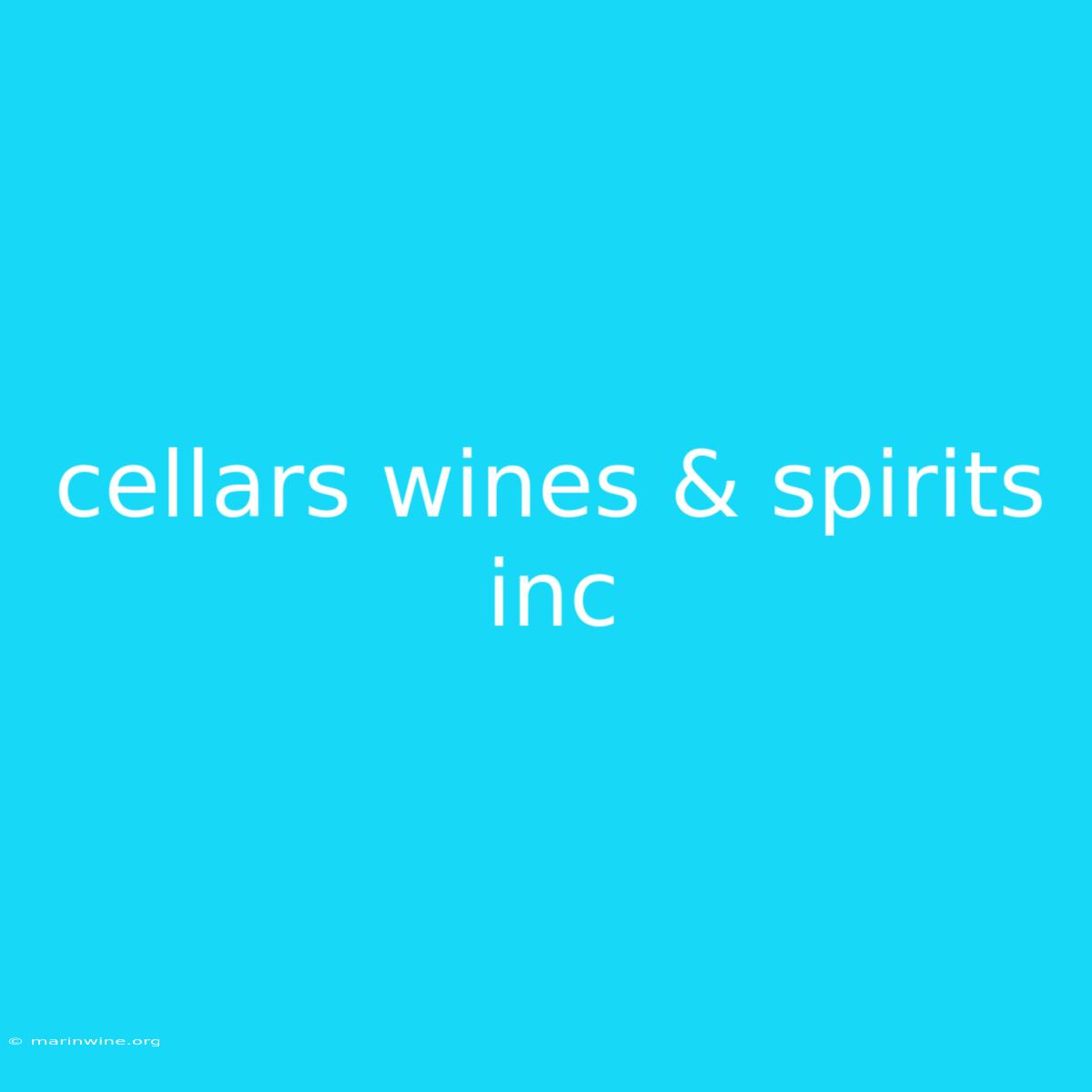 Cellars Wines & Spirits Inc