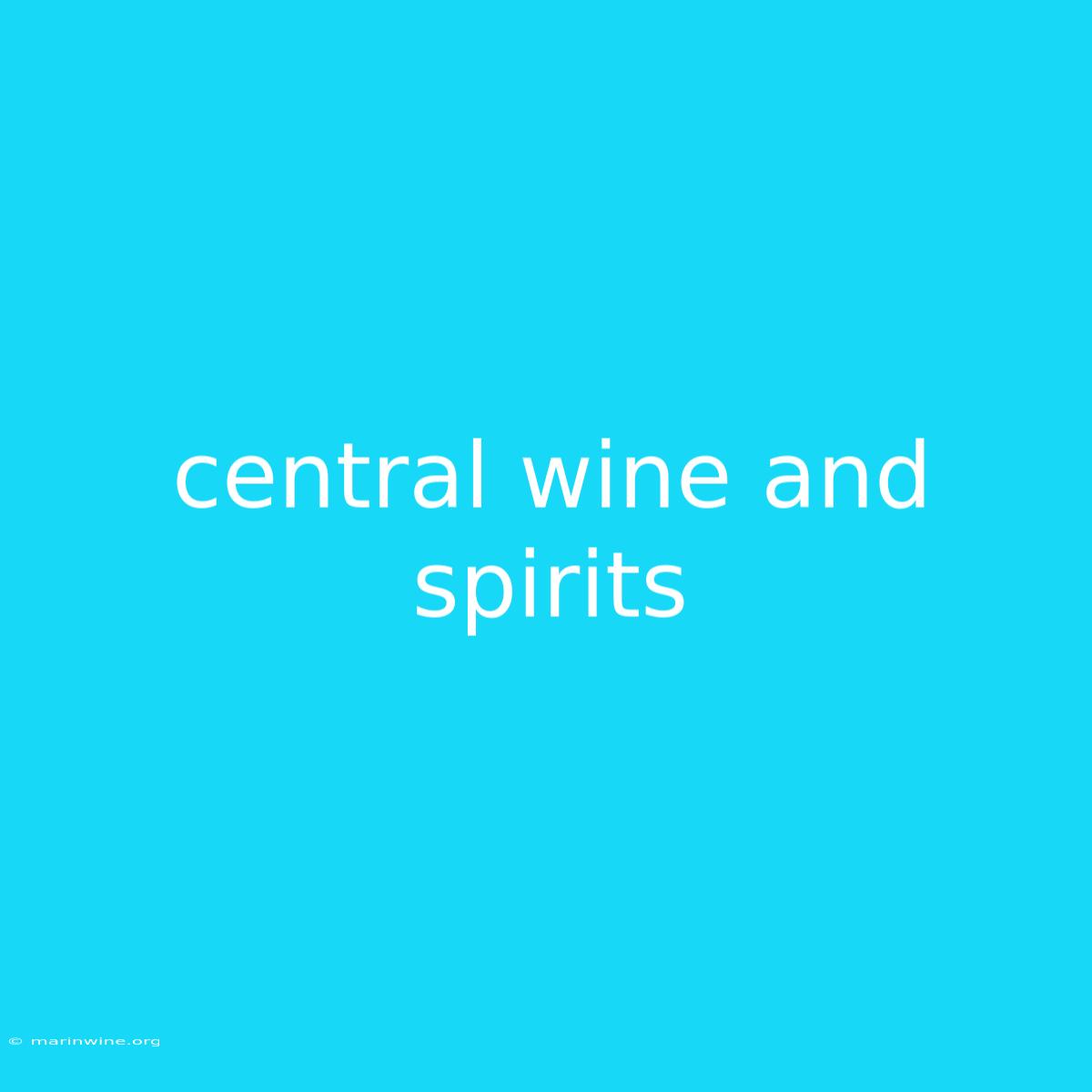 Central Wine And Spirits