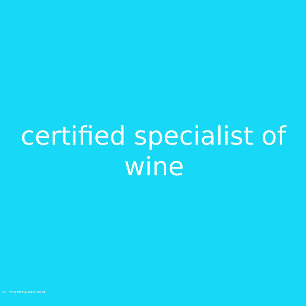 Certified Specialist Of Wine