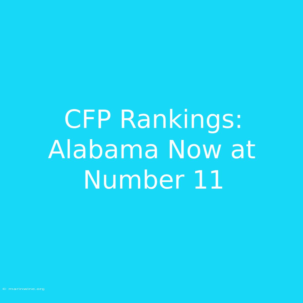 CFP Rankings: Alabama Now At Number 11