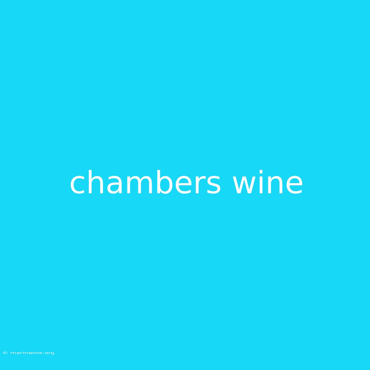 Chambers Wine