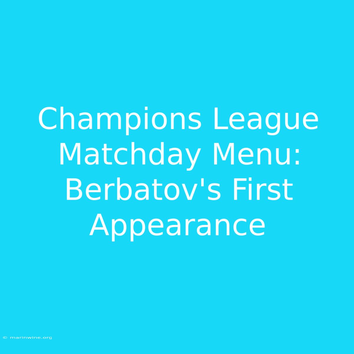 Champions League Matchday Menu: Berbatov's First Appearance