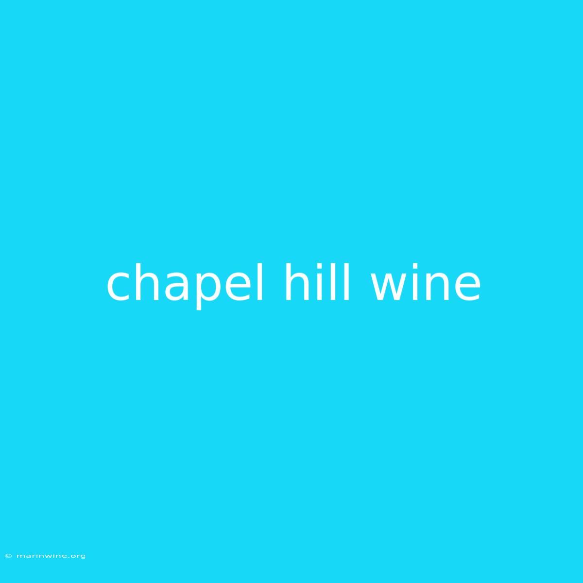 Chapel Hill Wine