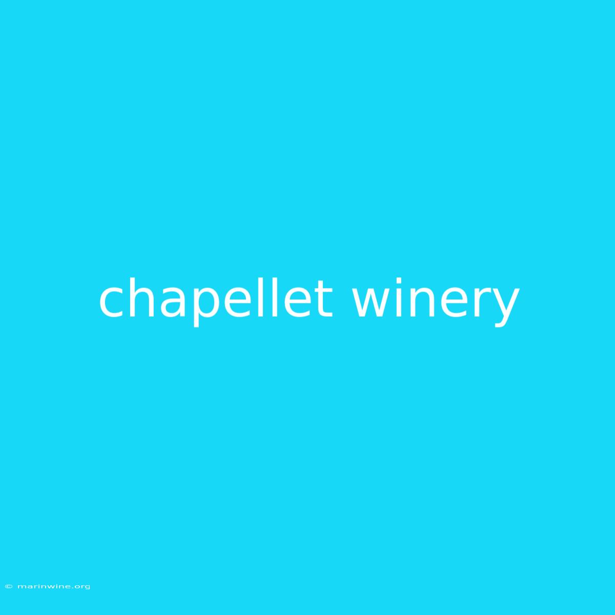 Chapellet Winery