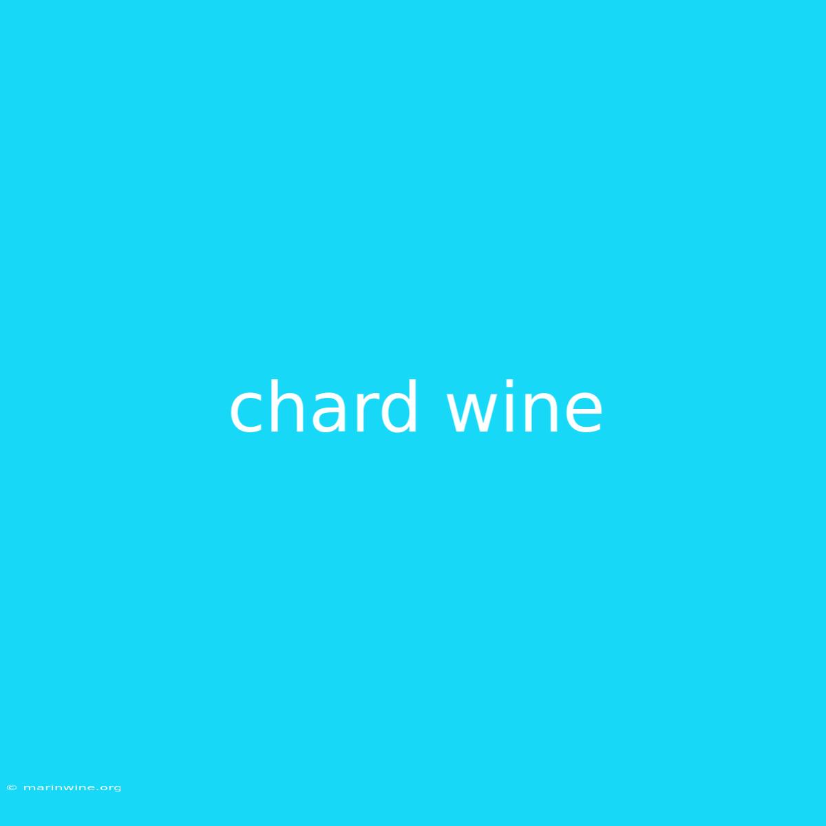 Chard Wine