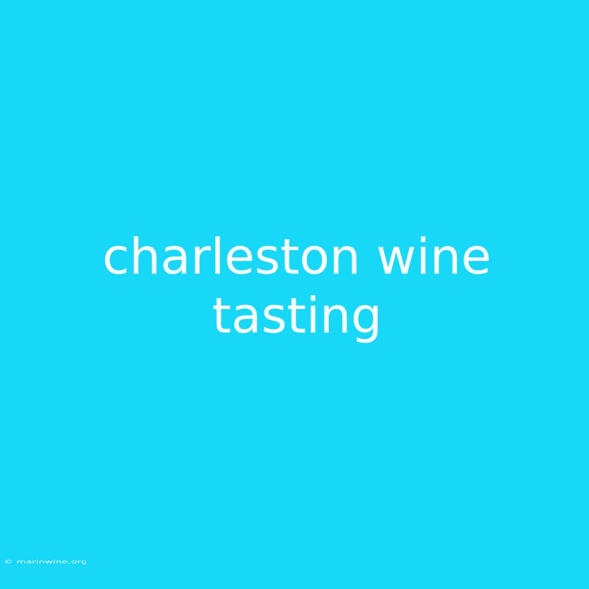 Charleston Wine Tasting