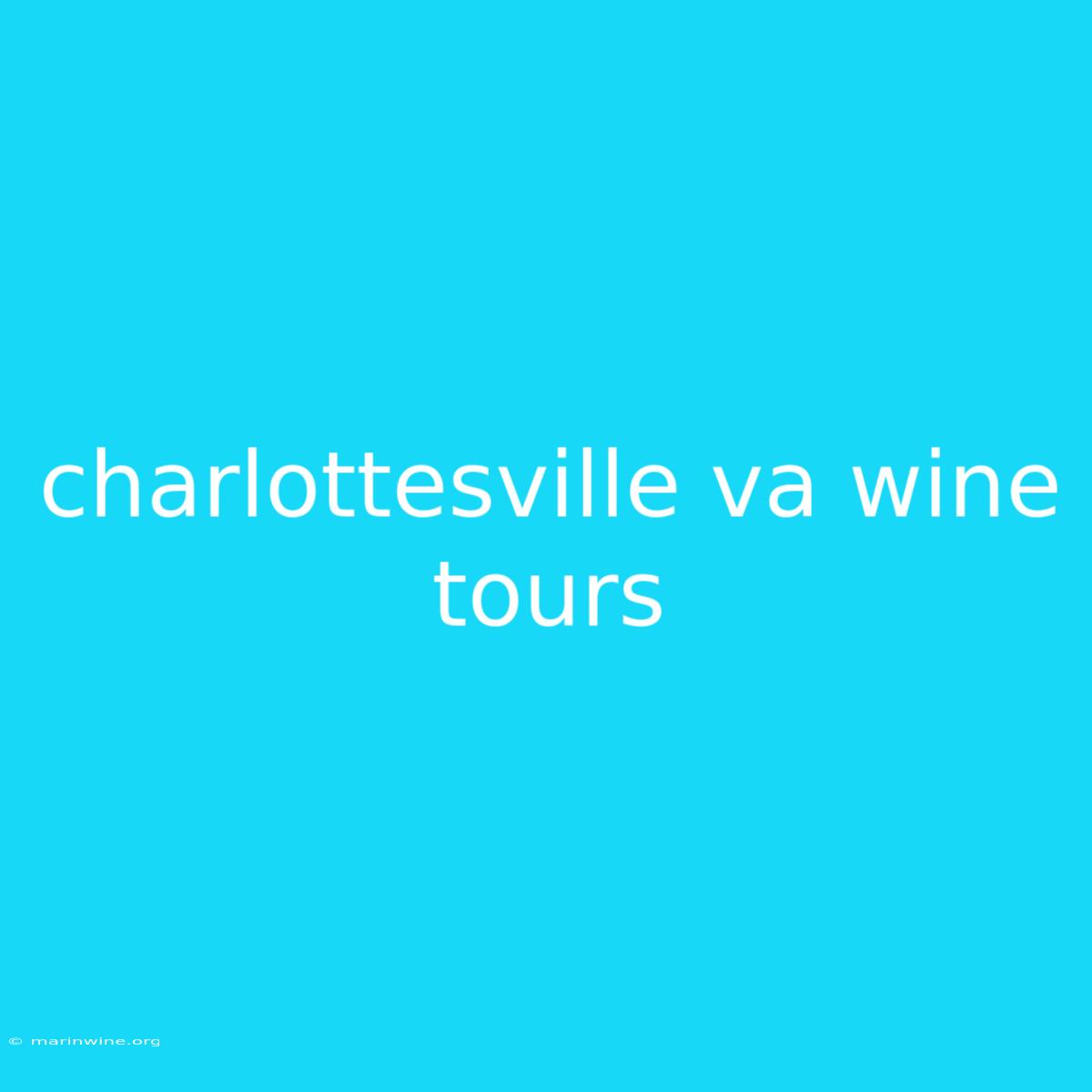 Charlottesville Va Wine Tours